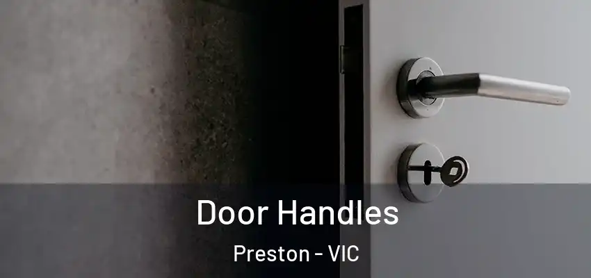 Door Handles Preston - VIC