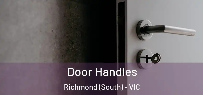 Door Handles Richmond (South) - VIC