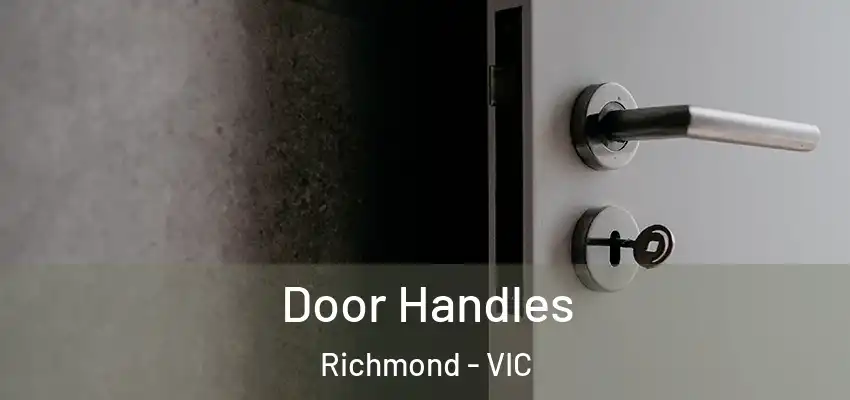 Door Handles Richmond - VIC