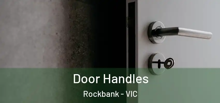 Door Handles Rockbank - VIC