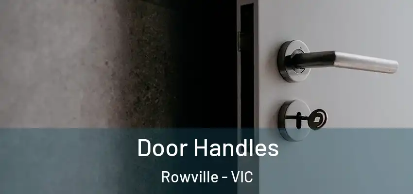 Door Handles Rowville - VIC
