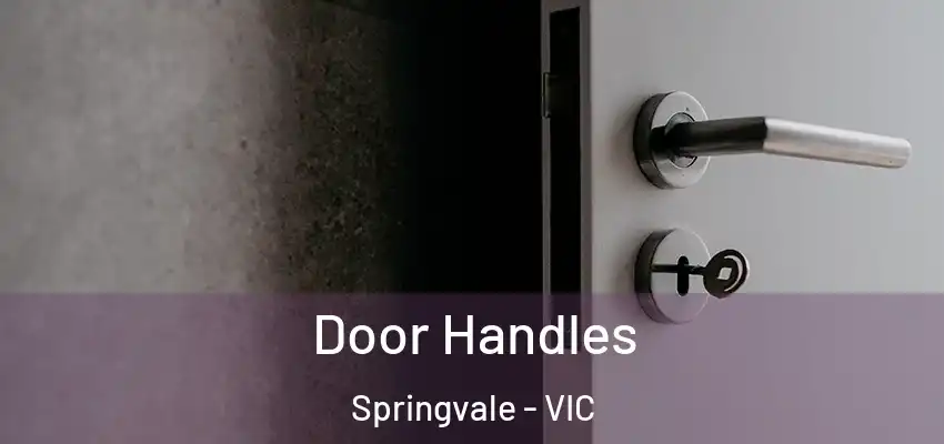 Door Handles Springvale - VIC