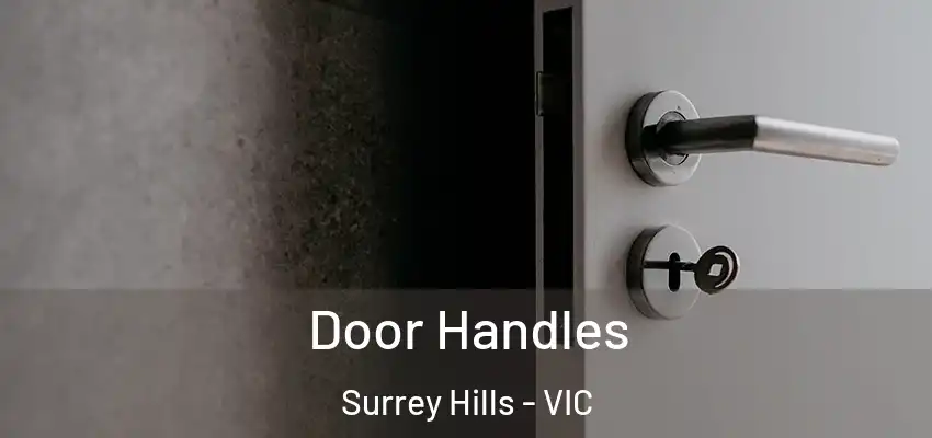 Door Handles Surrey Hills - VIC