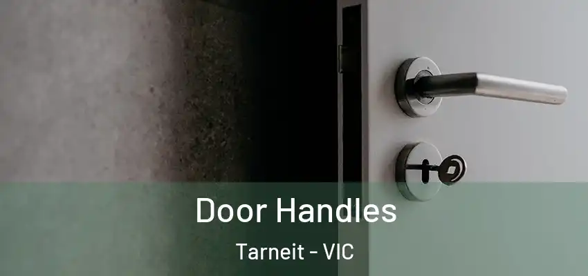 Door Handles Tarneit - VIC
