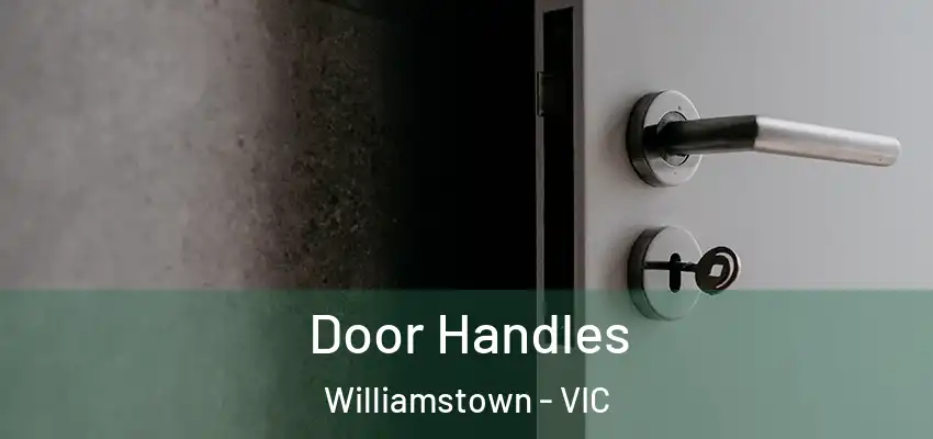 Door Handles Williamstown - VIC