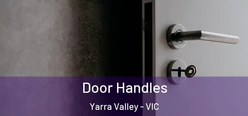 Door Handles Yarra Valley - VIC