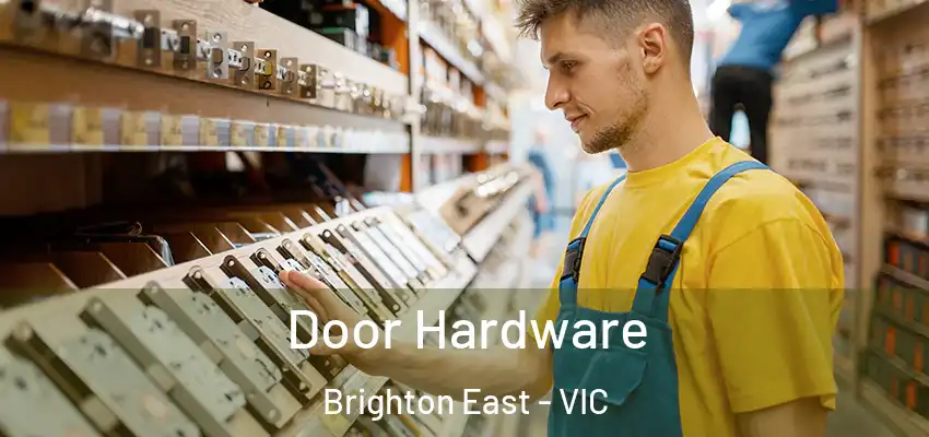Door Hardware Brighton East - VIC