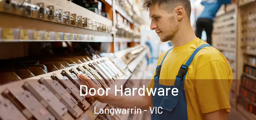 Door Hardware Langwarrin - VIC