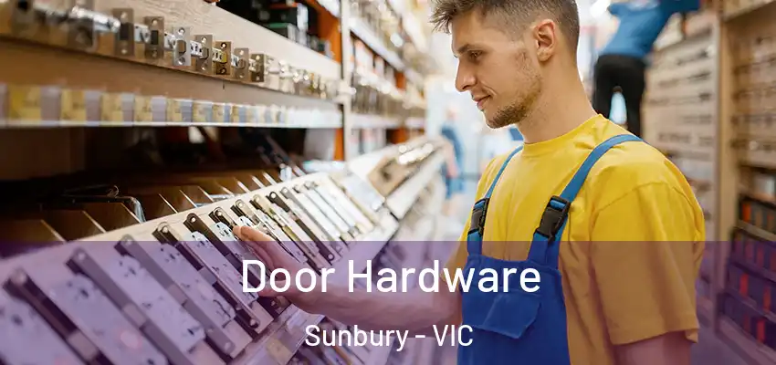 Door Hardware Sunbury - VIC