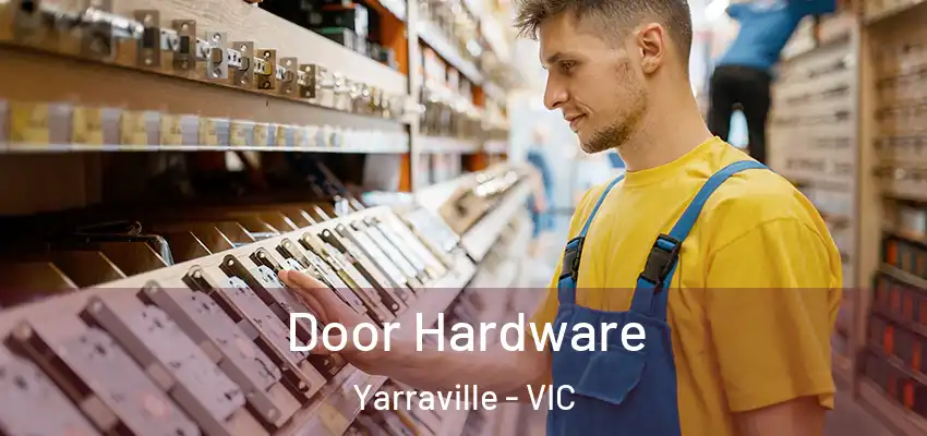 Door Hardware Yarraville - VIC