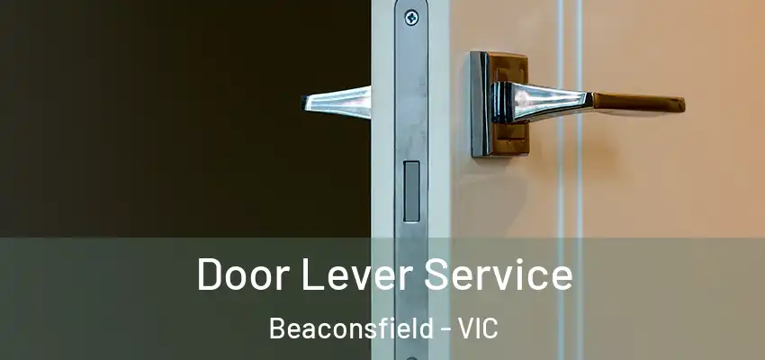  Door Lever Service Beaconsfield - VIC