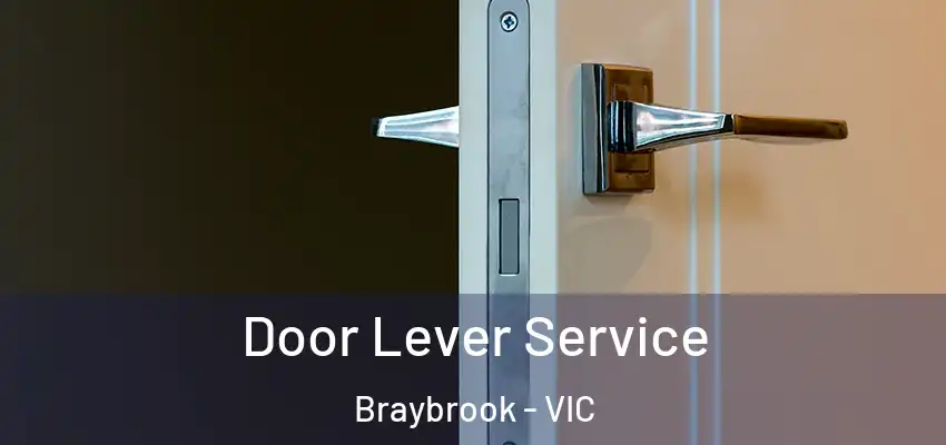  Door Lever Service Braybrook - VIC