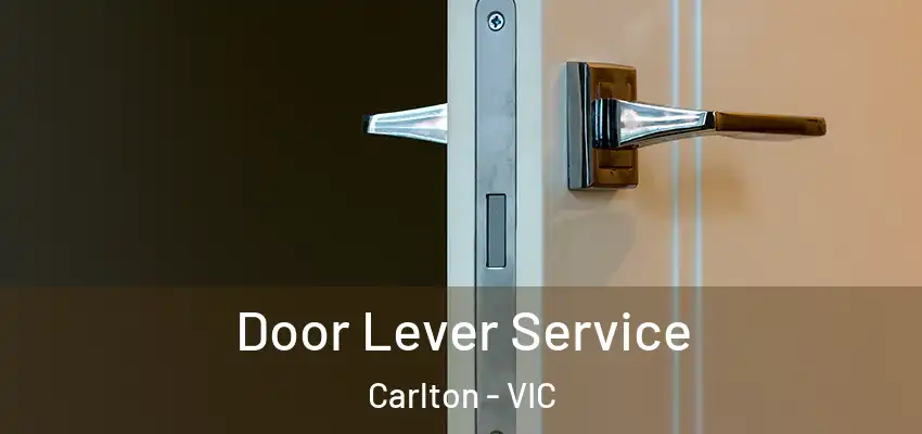 Door Lever Service Carlton - VIC