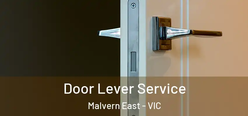  Door Lever Service Malvern East - VIC