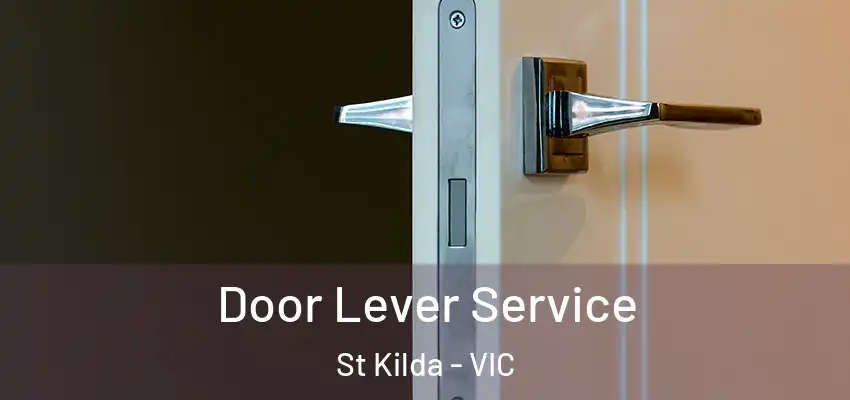  Door Lever Service St Kilda - VIC