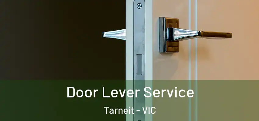 Door Lever Service Tarneit - VIC