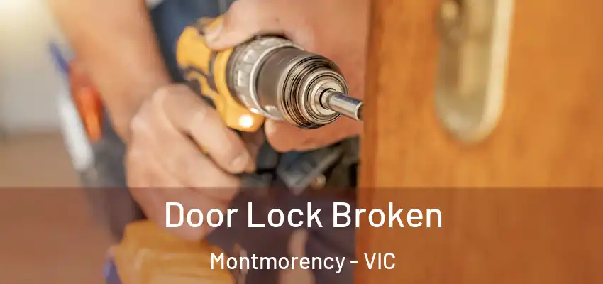 Door Lock Broken Montmorency - VIC