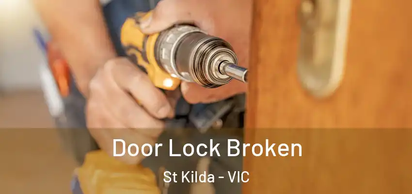 Door Lock Broken St Kilda - VIC