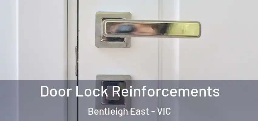  Door Lock Reinforcements Bentleigh East - VIC