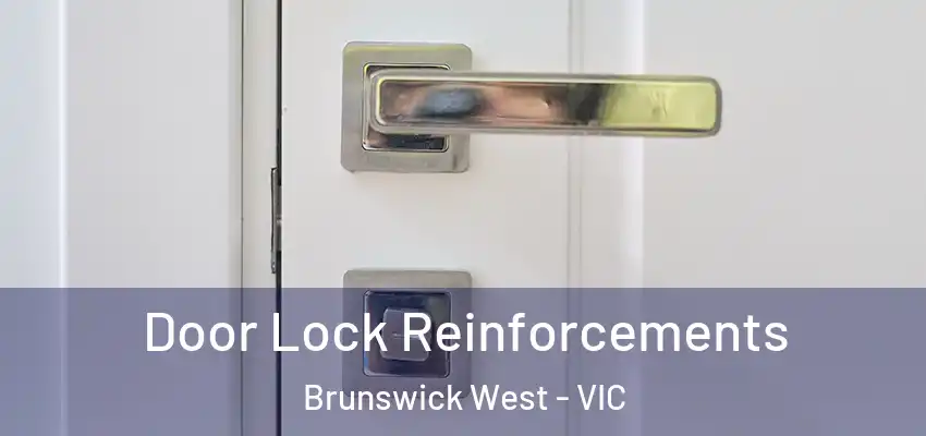  Door Lock Reinforcements Brunswick West - VIC