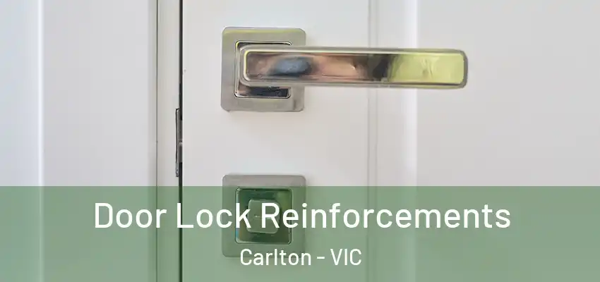  Door Lock Reinforcements Carlton - VIC