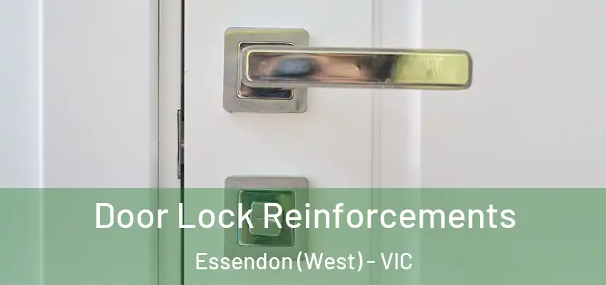  Door Lock Reinforcements Essendon (West) - VIC