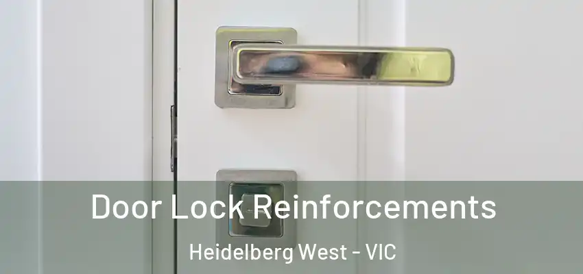 Door Lock Reinforcements Heidelberg West - VIC