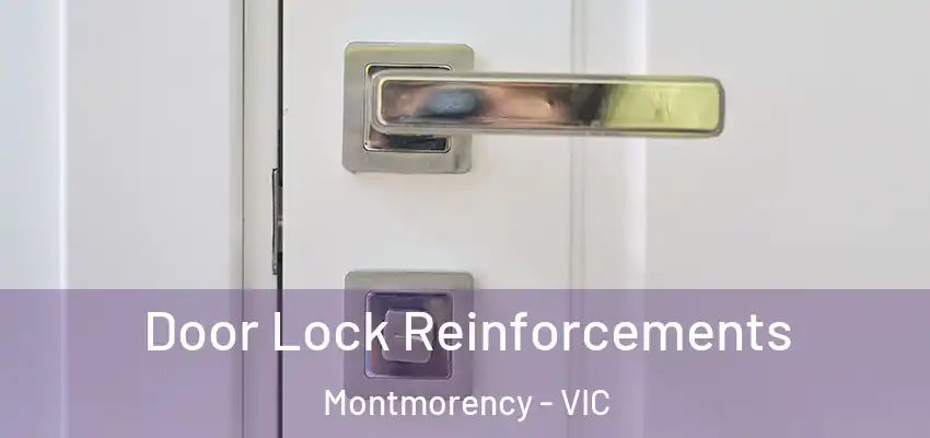 Door Lock Reinforcements Montmorency - VIC