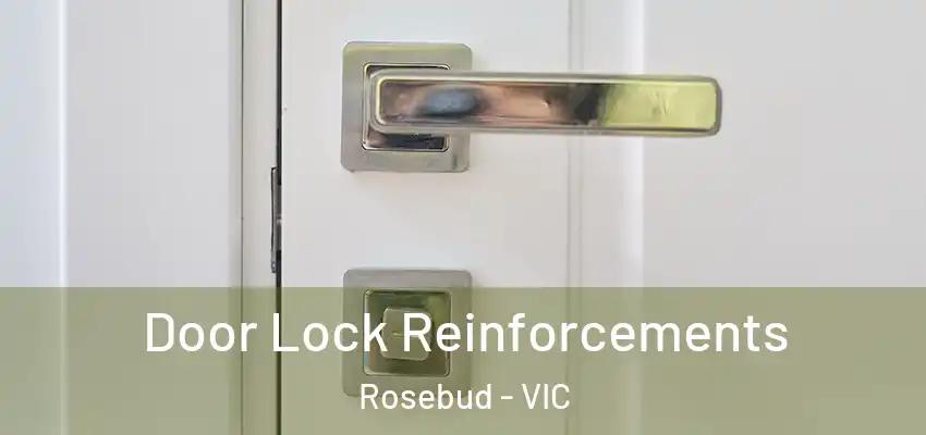 Door Lock Reinforcements Rosebud - VIC
