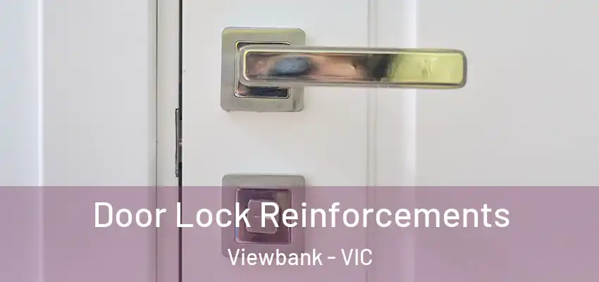 Door Lock Reinforcements Viewbank - VIC