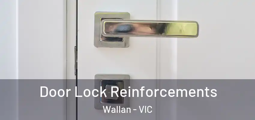 Door Lock Reinforcements Wallan - VIC