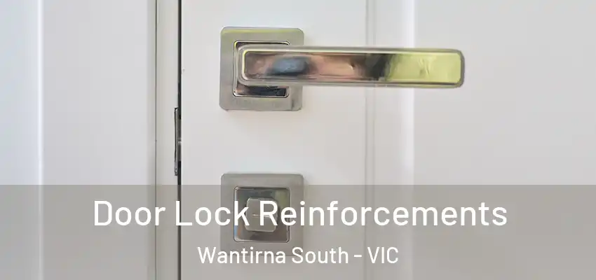 Door Lock Reinforcements Wantirna South - VIC