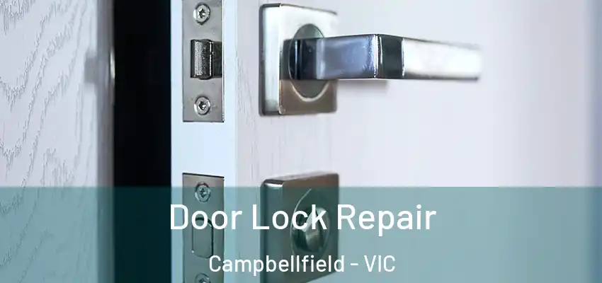 Door Lock Repair Campbellfield - VIC