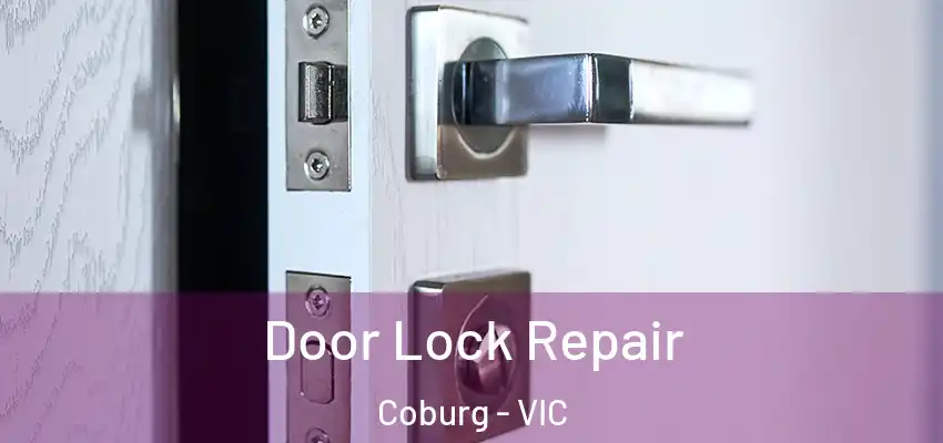 Door Lock Repair Coburg - VIC