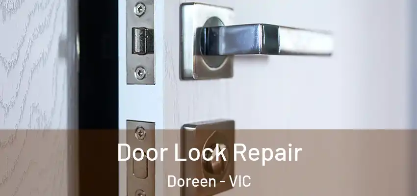 Door Lock Repair Doreen - VIC