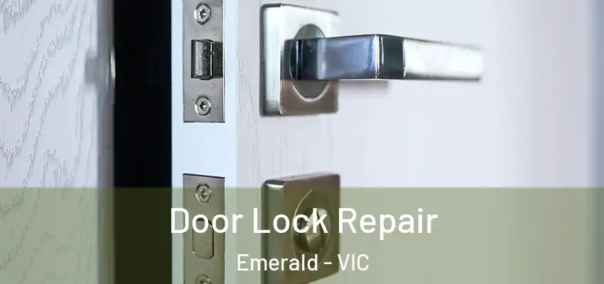 Door Lock Repair Emerald - VIC