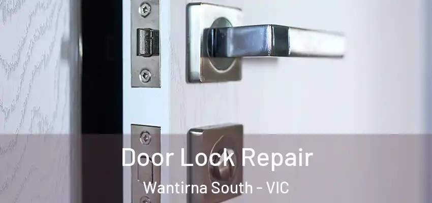 Door Lock Repair Wantirna South - VIC