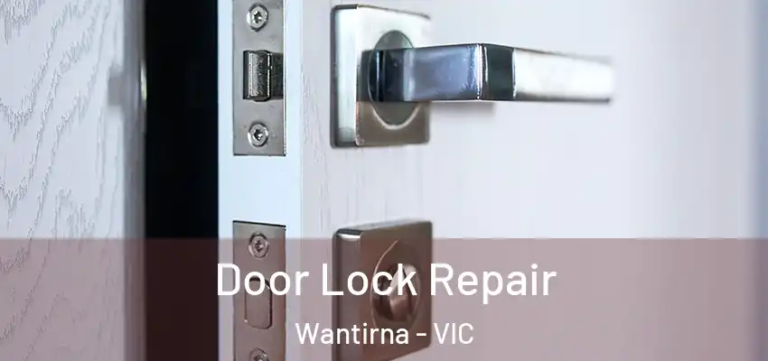 Door Lock Repair Wantirna - VIC