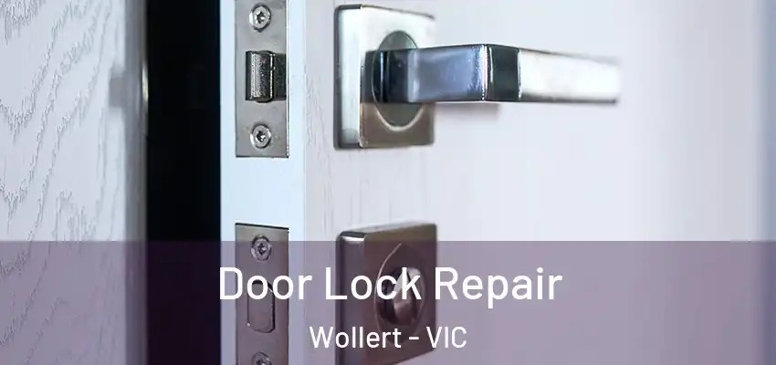 Door Lock Repair Wollert - VIC