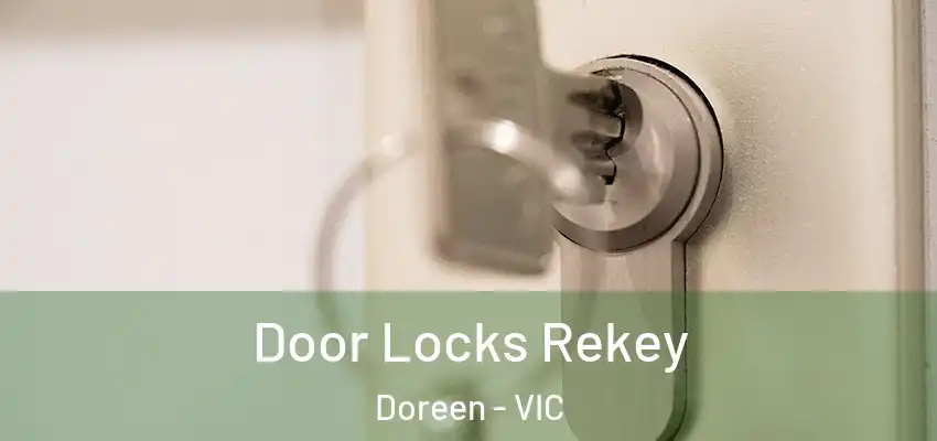 Door Locks Rekey Doreen - VIC