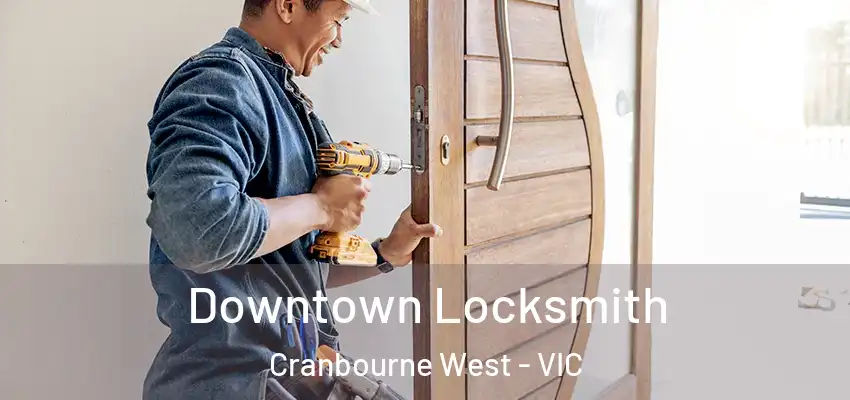 Downtown Locksmith Cranbourne West - VIC