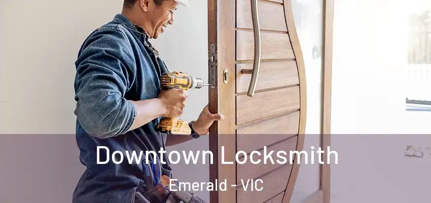 Downtown Locksmith Emerald - VIC