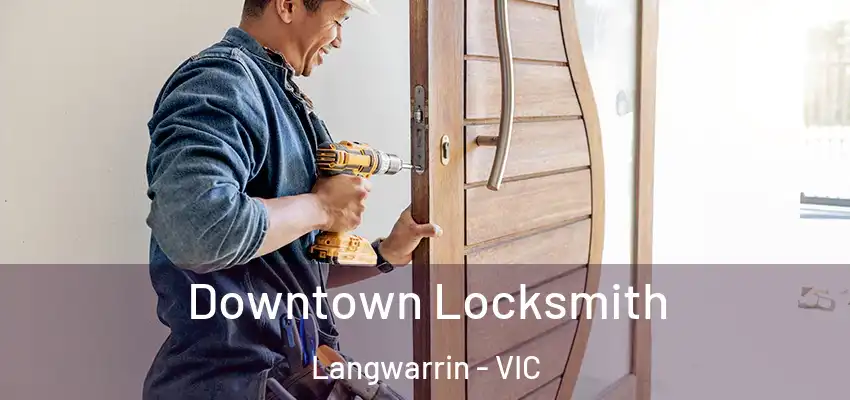  Downtown Locksmith Langwarrin - VIC