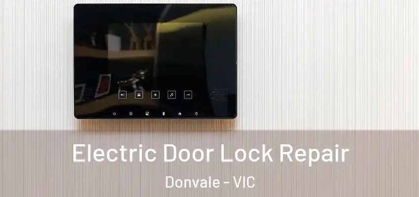 Electric Door Lock Repair Donvale - VIC