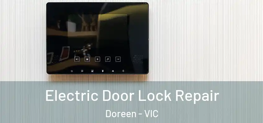 Electric Door Lock Repair Doreen - VIC