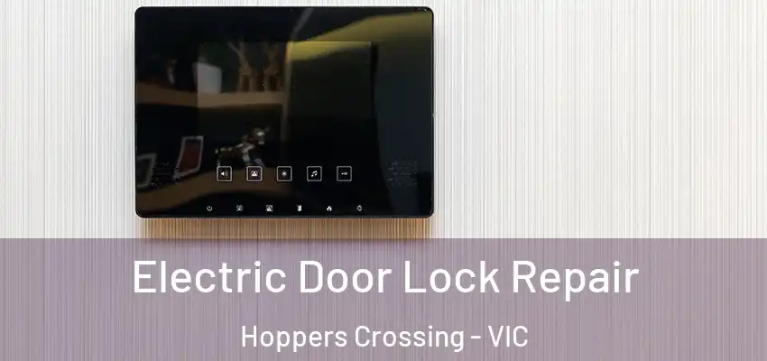 Electric Door Lock Repair Hoppers Crossing - VIC