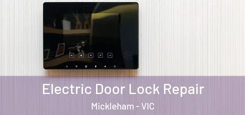 Electric Door Lock Repair Mickleham - VIC