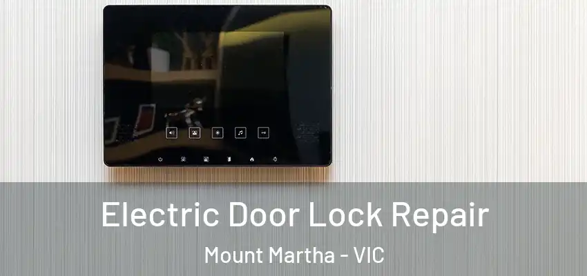 Electric Door Lock Repair Mount Martha - VIC
