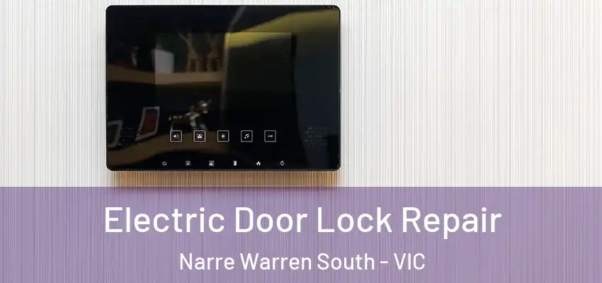 Electric Door Lock Repair Narre Warren South - VIC