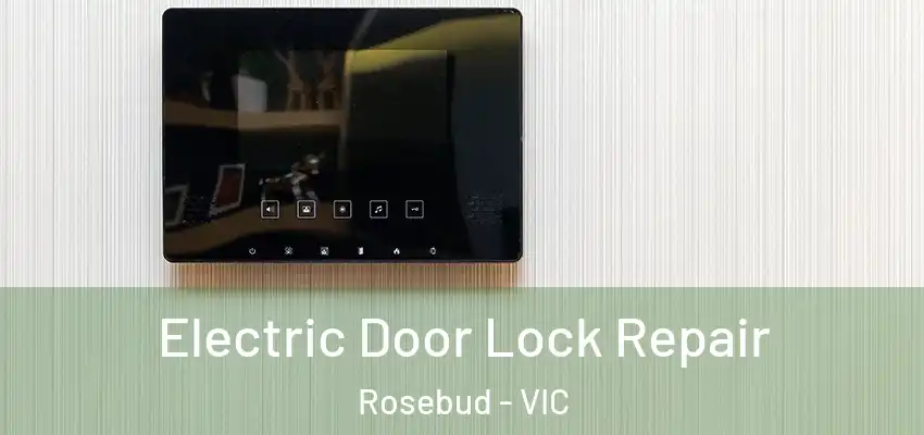 Electric Door Lock Repair Rosebud - VIC
